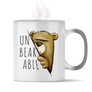 Unbearable – Unerträglich Bär  – Magic – Tasse